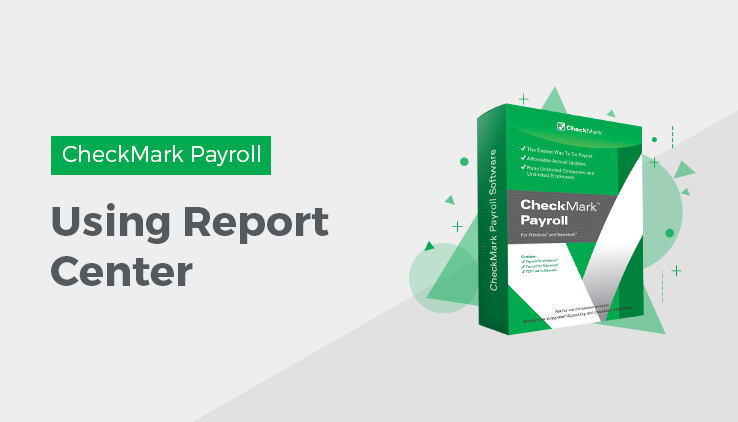 How To Use Report Center In CheckMark Payroll Software