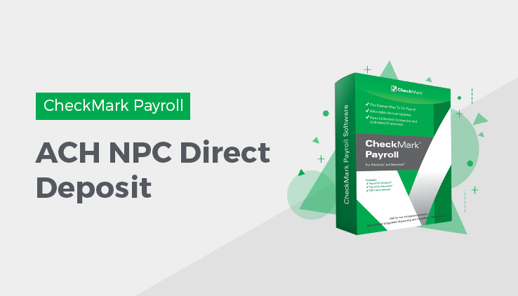 ach npc direct deposit How to do ACH NPC Direct Deposit in CheckMark Payroll