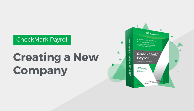 creating a new company Create a New Company in CheckMark Payroll