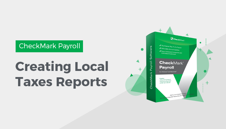 Local Taxes Reports in CheckMark Payroll