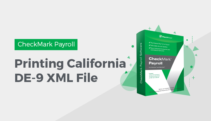 printing california de-9 xml file California DE-9 XML File In CheckMark Payroll