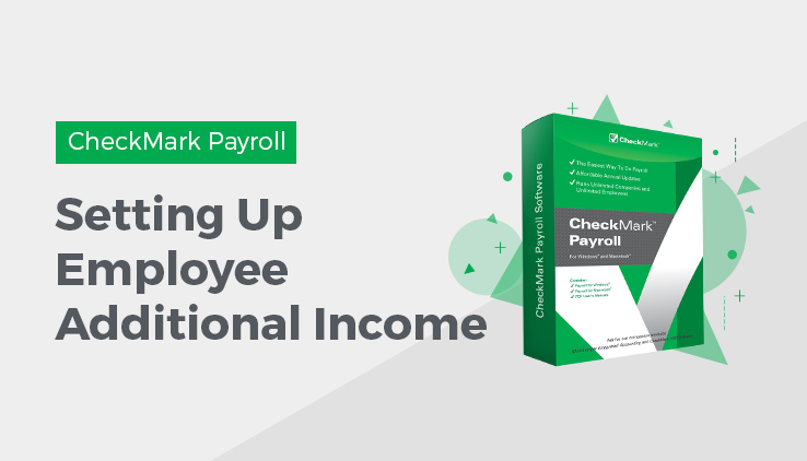setting up employee additional income Set Up Employee Additional Income in CheckMark Payroll
