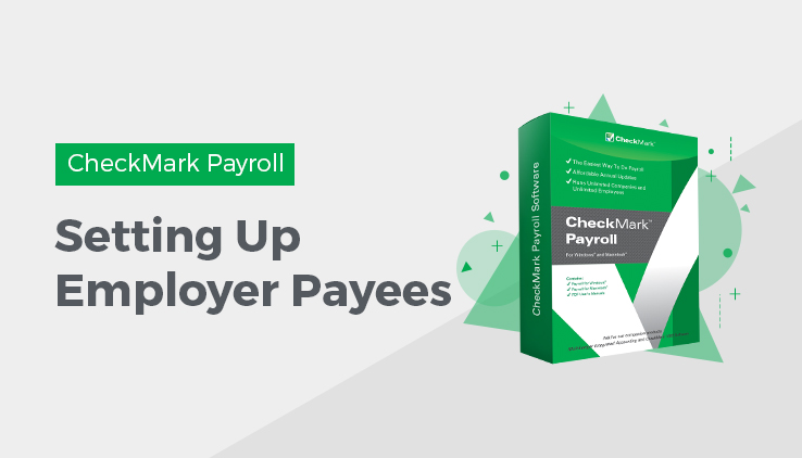 setting up employer payees Set Up Employer Payees in CheckMark Payroll