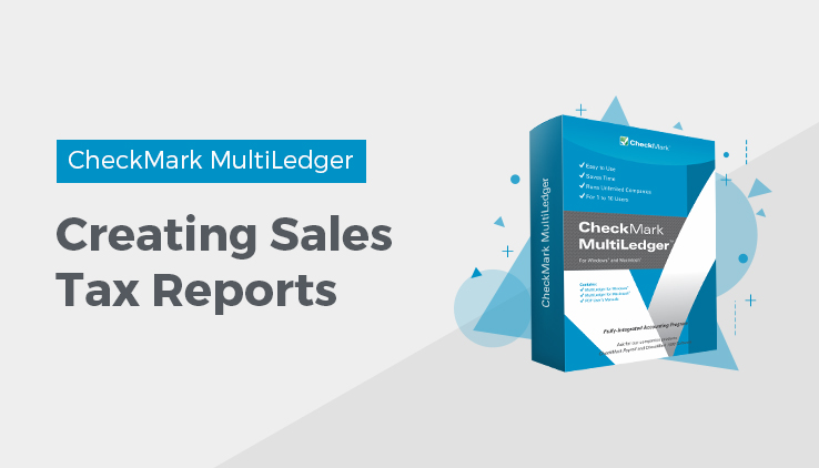 creating sales tax reports creating sales tax reports