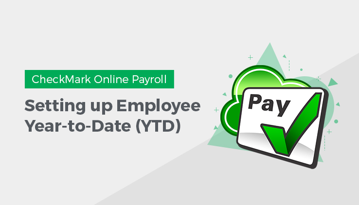 Setting up Employees Year-to-Date (YTD) Setting up Employees Year-to-Date (YTD)