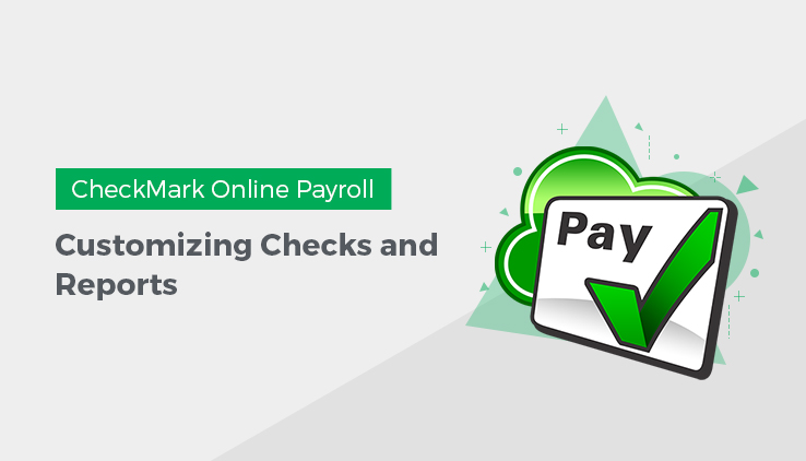 Customizing Checks and Reports Customizing Checks and Reports