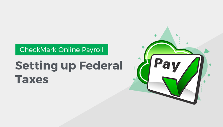 Setting up Federal Taxes