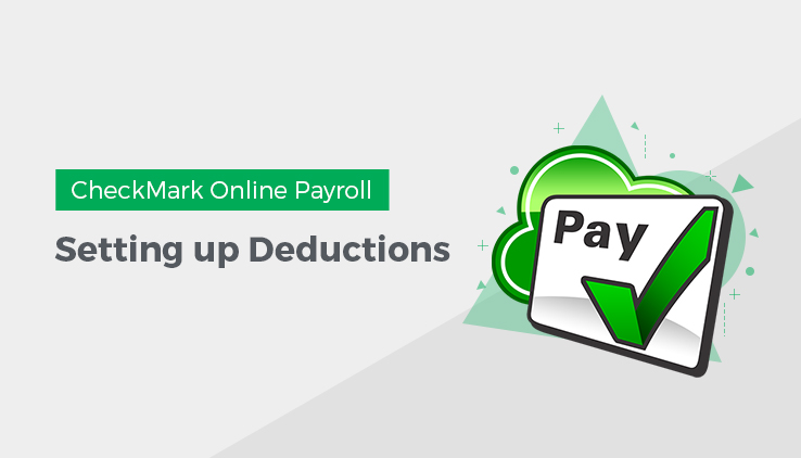 Setting up Deductions Setting up Deductions