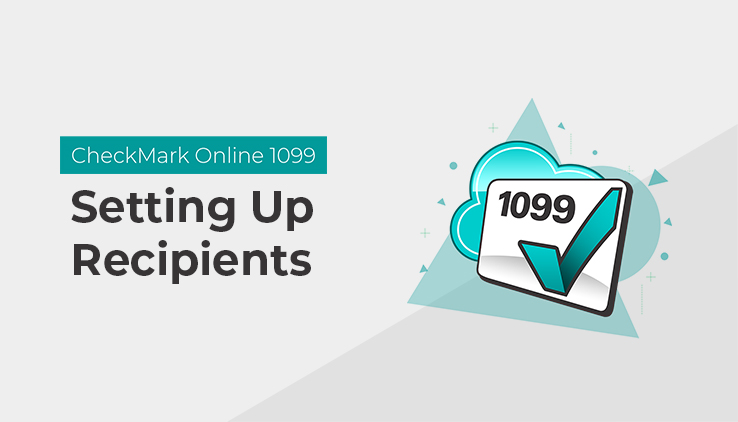 setting-up-1099-recipients Add Recipients in CheckMark Online 1099
